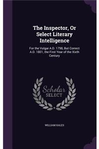 Inspector, Or Select Literary Intelligence