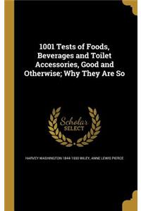 1001 Tests of Foods, Beverages and Toilet Accessories, Good and Otherwise; Why They Are So