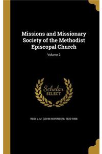 Missions and Missionary Society of the Methodist Episcopal Church; Volume 2