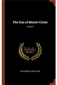 Son of Monte-Cristo; Volume I