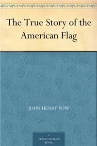 The True Story of the American Flag