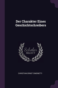 Der Charakter Eines Geschichtschreibers