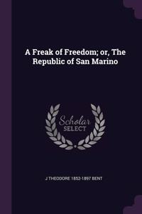 A Freak of Freedom; or, The Republic of San Marino