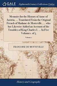 MEMOIRS FOR THE HISTORY OF ANNE OF AUSTR