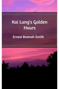 Kai Lung's Golden Hours