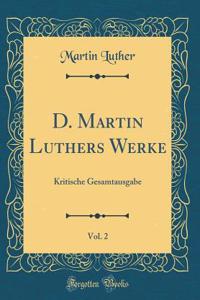 D. Martin Luthers Werke, Vol. 2