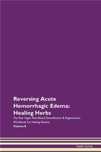 Reversing Acute Hemorrhagic Edema