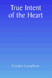 True Intent of the Heart