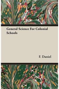 General Science For Colonial Schools