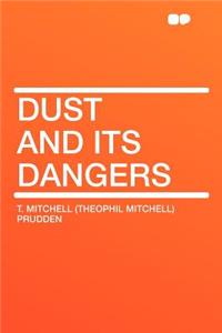 Dust and Its Dangers
