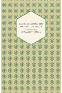 George Borrow, The Man And His Books