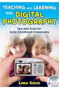 Teaching and Learning with Digital Photography