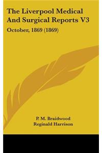 Liverpool Medical And Surgical Reports V3