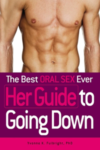 Best Oral Sex Ever - Her Guide to Going Down