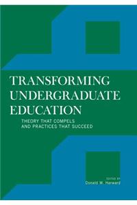 Transforming Undergraduate Education