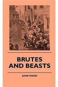 Brutes And Beasts