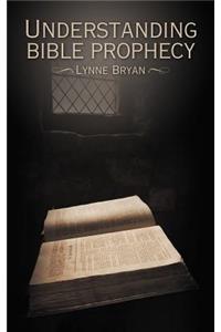 Understanding Bible Prophecy