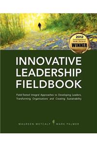 Innovative Leadership Fieldbook