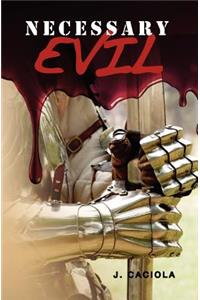 Necessary Evil