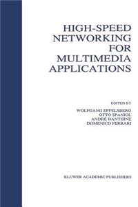 High-Speed Networking for Multimedia Applications