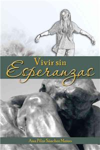 Vivir Sin Esperanzas