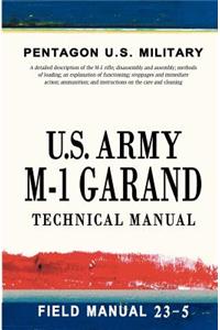 U.S. Army M-1 Garand Technical Manual