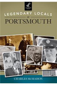 Legendary Locals of Portsmouth, New Hampshire