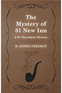 The Mystery of 31 New Inn (A Dr Thorndyke Mystery)