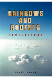 Rainbows and Rodents