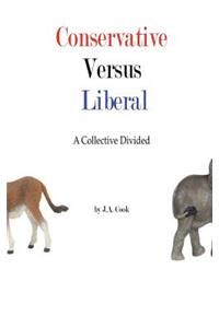 Conservative Versus Liberal: A Collective Divided