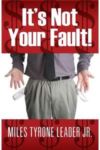 It's Not Your Fault!