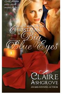 All I Want For Christmas...Is Big Blue Eyes