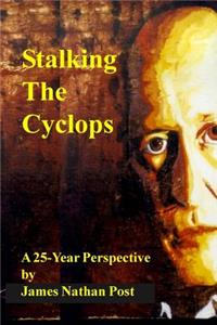 Stalking The Cyclops: A 25-Year Perspective