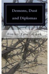 Demons, Dust and Diplomas