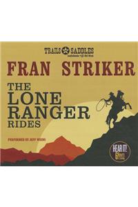 The Lone Ranger Rides