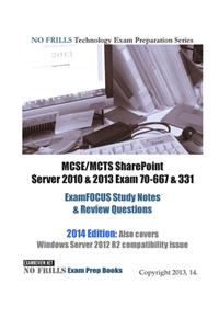 MCSE/MCTS Sharepoint Server 2010 & 2013 Exam 70-667 & 331 ExamFOCUS Study Notes & Review Questions