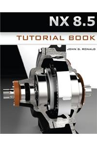 NX 8.5 Tutorial Book