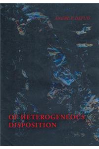 Of Heterogeneous Disposition