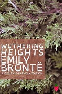 Wuthering Heights (Dyslexic-Friendly Edition)