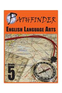 Pathfinder English Language Arts Grade 5