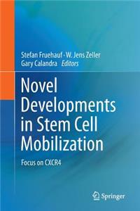 Novel Developments in Stem Cell Mobilization