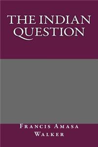The Indian Question