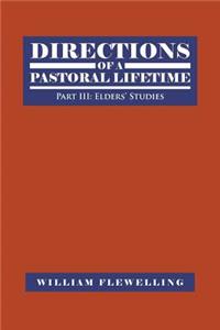 Directions of a Pastoral Lifetime