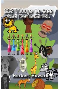 113 Things To See And Do In Africa Before You Die