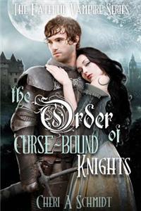 The Order of Curse-Bound Knights: Book 4 in the Fateful Vampire Series
