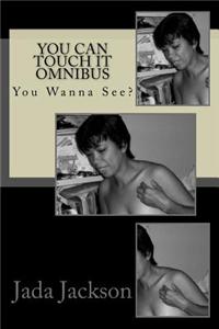 You Can Touch It Omnibus