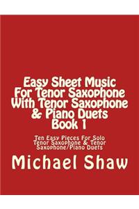 Easy Sheet Music For Tenor Saxophone With Tenor Saxophone & Piano Duets Book 1
