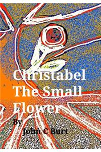 Christabel The Small Flower.