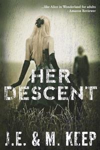 Her Descent: A Psychological Horror Novel