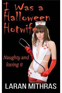 I Was a Halloween Hotwife